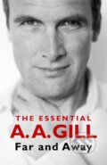 Kniha: Far and Away (Adrian Gill). Weidenfeld and Nicolson, 2021