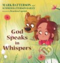 Kniha: God Speaks in Whispers (Mark Batterson). , 2020