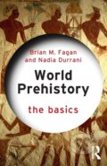 Kniha: World Prehistory (Brian M. Fagan a Nadia Durrani). Routledge, 2021