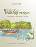 Kniha: Among the Swamp People (Watt Key). , 2018