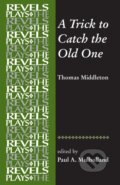 Kniha: A Trick to Catch the Old One (Paul Mulholland). Manchester University Press, 2017