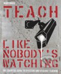 Kniha: Teach Like Nobody's Watching (Mark Enser). , 2019