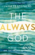 Kniha: The Always God (Jarrett Stephens). Multnomah Books, 2021