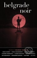 Kniha: Belgrade Noir (Milorad Ivanovic). Akashic Books, 2020