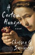 Kniha: A Certain Hunger (Chelsea G Summers). The Unnamed Press, 2021