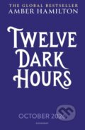 Kniha: Twelve Dark Hours (Amber Hamilton). Bloomsbury, 2026