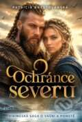 Kniha: Ochránce severu (Patrícia Brestovanská). Fortuna Libri ČR, 2026