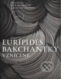 Kniha: Bakchantky. Vznícené (Euripidés). Triáda, 2026