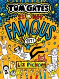 Kniha: Tom Gates Is Not Famous (Yet) (Book 25) (Liz Pichon). Scholastic, 2026