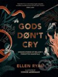 Kniha: Gods Don’t Cry (Ellen Ryan). HarperCollins Publishers, 2026