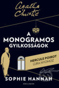 Kniha: A monogramos gyilkosságok (Sophie Hannah). Helikon Kiadó, 2019