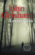 Kniha: A leszámolás (John Grisham). Geopen Könyvkiadó Kft., 2019
