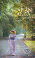 Kniha: Milleniumi napló (Janka Fábián). Libri Könyvkiadó, 2026