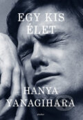 Kniha: Egy kis élet (Hanya Yanagihara). Jelenkor Kiadó, 2026
