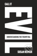 Kniha: Call It Evil (Susan Neiman). W. W. Norton & Company, 2026
