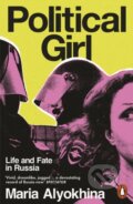 Kniha: Political Girl (Maria Alyokhina). Penguin Books, 2026