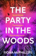 Kniha: The Party in the Woods (Fiona McPhillips). Transworld, 2027