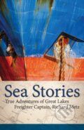Kniha: Sea Stories (Captain Richard Metz). , 2017