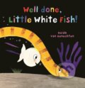 Kniha: Well done, Little White Fish (Clavis Publishing). Clavis Publishing, 2017