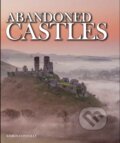 Kniha: Abandoned Castles (Kieron Connolly). Amber Books, 2017