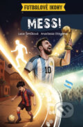 Kniha: Messi. Futbalové ikony (Lucie Šimčíková a Yan Vernes). Slovart, 2026