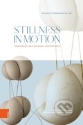 Kniha: Stillness in Motion: Conversations on Maria Bartuszova (Böhlau). Böhlau, 2025