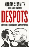 Kniha: Despots (Daniel Sixsmith a Martin Sixsmith). Ebury Publishing, 2026