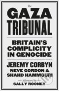 Kniha: The Gaza Tribunal (Jeremy Corbyn, Shahd Hammouri a Neve Gordon). Pluto Press, 2026