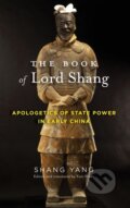 Kniha: The Book of Lord Shang (Yang Shang). Columbia University Press, 2017