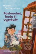 Kniha: Poslouchej, budu ti vyprávět (Miyase Sertbarutová). Paseka, 2026