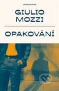 Kniha: Opakování (Giulio Mozzi). Meridione, 2026