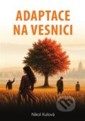 Kniha: Adaptace na vesnici (Nikol Kulová). Moje filozofie, 2026