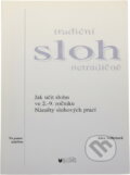 Kniha: Tradiční sloh netradičně (Alice Seifertová a Seifertová Alice). , 2007