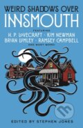 Kniha: Weird Shadows Over Innsmouth (Brian Lumley, Steve Rasnic Tem, Stephen Jones, Ramsay Campbell, Paul McAuley, Michael Marshall Smith, Kim Newman, John Glasby, H. P. Lovecraft a Caitlin R. Kiernan). Titan Books, 2026