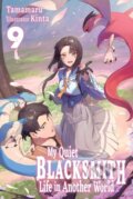 Kniha: My Quiet Blacksmith Life in Another World: Volume 9 (Light Novel) (Kinta a piyo). J-Novel Club, 2026