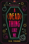 Kniha: A (Dead) Thing Like Me (E. G. Young). Walker books, 2026