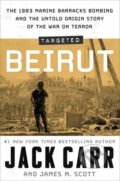 Kniha: Targeted: Beirut (Jack Carr a James M. Scott). Atria/Emily Bestler Books, 2024