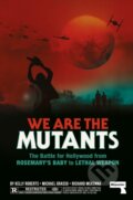 Kniha: We Are the Mutants (Kelly Roberts, Richard McKenna, Michael a III Grasso). Repeater, 2022