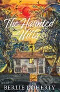 Kniha: The Haunted Hills (Berlie Doherty). , 2022