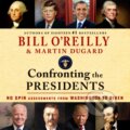 Kniha: Confronting the Presidents (Bill O'Reilly a Martin Dugard). , 2024