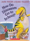 Kniha: How Do Dinosaurs Go to School? (Jane Yolen). , 2022