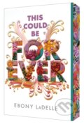 Kniha: This Could Be Forever (Ebony LaDelle). Simon & Schuster Books for Young Readers, 2026