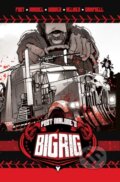 Kniha: BIG RIG Vol. 1 (Adrian Wassel, Der-shing Helmer a Post Malone). Vault Comics, 2026