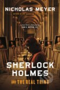 Kniha: Sherlock Holmes and the Real Thing (Nicholas Meyer). , 2026