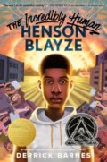 Kniha: The Incredibly Human Henson Blayze (Derrick Barnes). , 2026