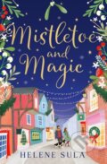 Kniha: Mistletoe and Magic (Helene Sula). HarperNorth, 2025