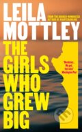 Kniha: The Girls Who Grew Big (Leila Mottley). Fig Tree, 2025
