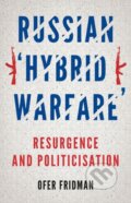 Kniha: Russian 'Hybrid Warfare' (Ofer Fridman). C Hurst & Co Publishers, 2022