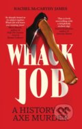 Kniha: Whack Job (Rachel McCarthy James). Icon Books, 2026