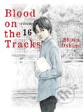 Kniha: Blood on the Tracks 16 (Shuzo Oshimi). Vertical, 2024